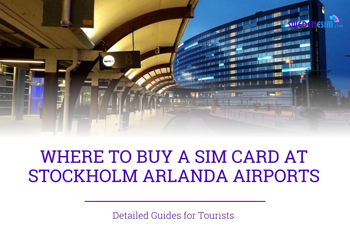 Best SIM Card at Stockholm Arlanda Airport (ARN) in 2024